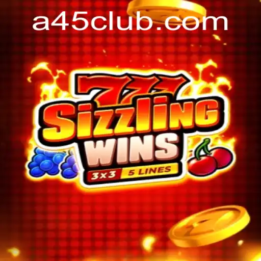 Experience the Thrill of 777SizzlingWins at A45 Casino