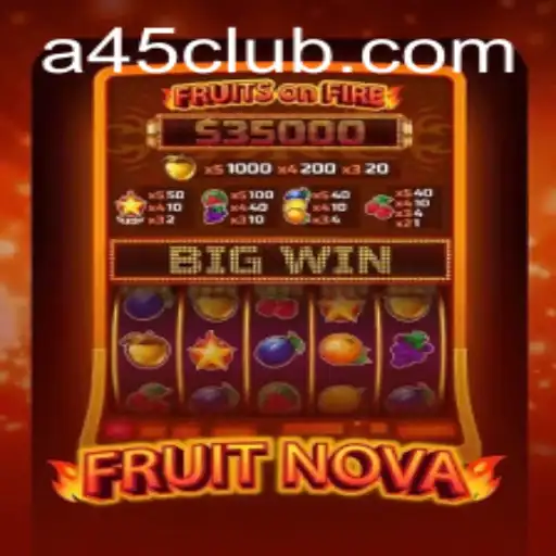 Exploring the Exciting World of FruitNova at A45 Casino