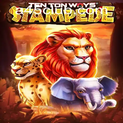 Discover the Adventure of TenTonWaysStampede at A45 Casino