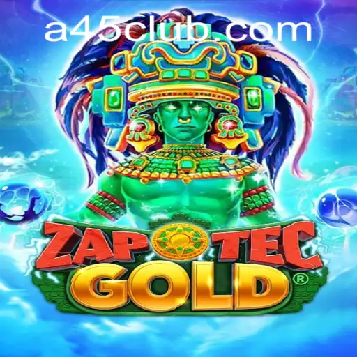 Discovering the Thrills of ZapOtecGold in A45 Casino