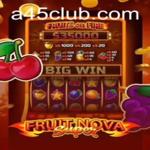 Exploring the Thrilling World of FruitNovaSuper at A45 Casino