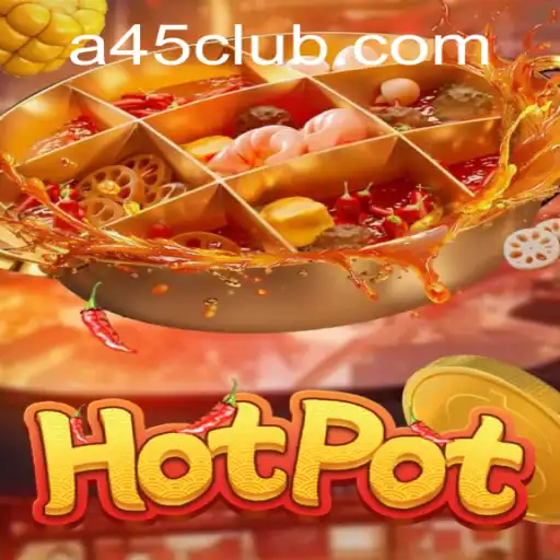 Exploring the Hotpot Game at A45 Casino